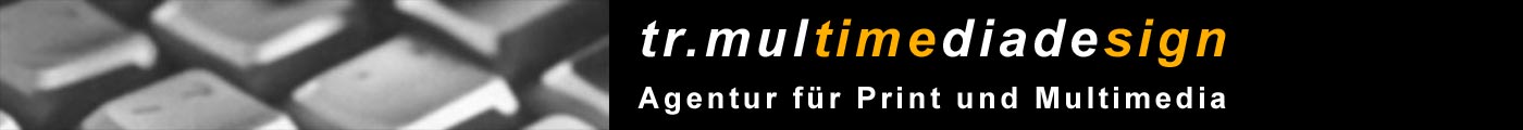 tr.multimediadesign - Agentur fr Print und Multimedia